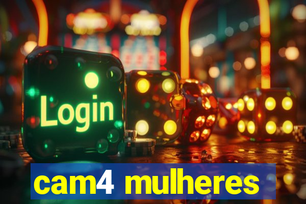 cam4 mulheres